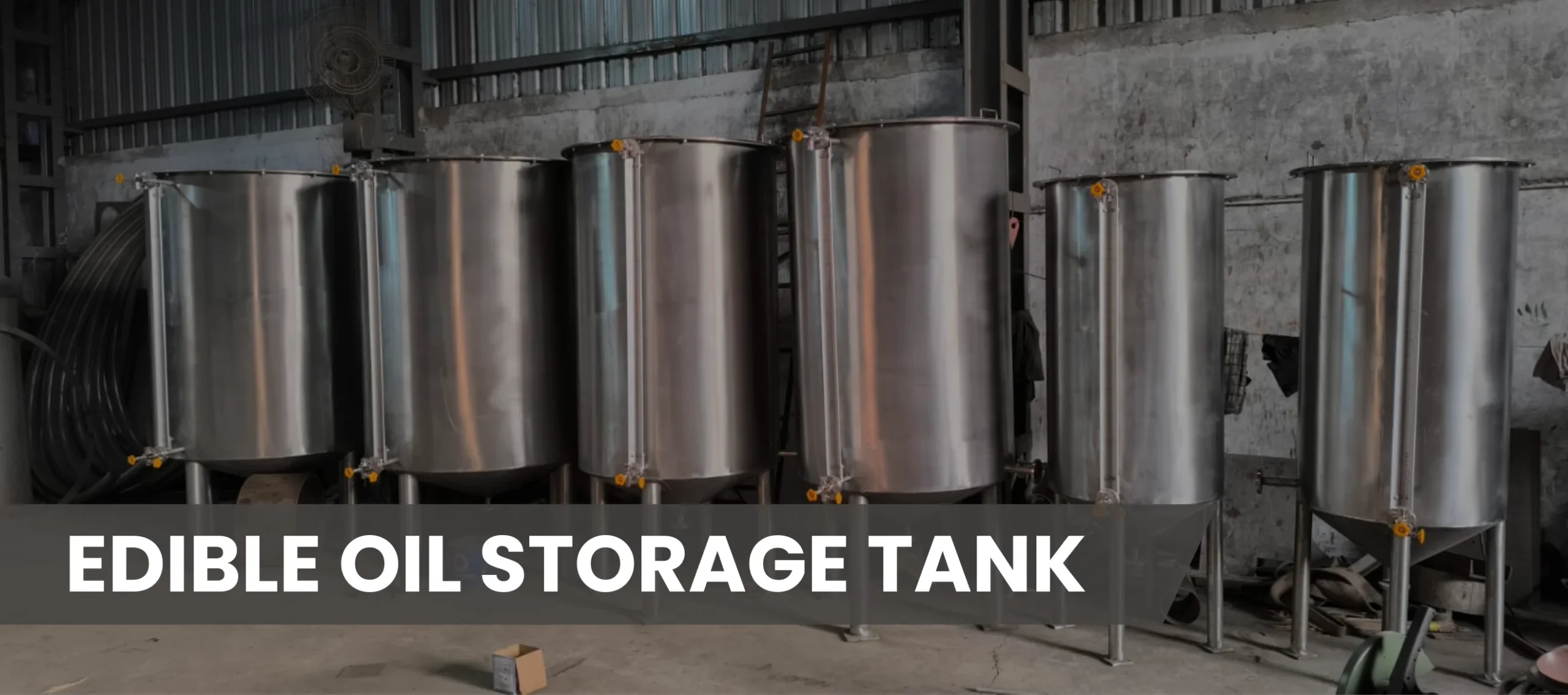 EDIBLE OIL STORAGE TANK